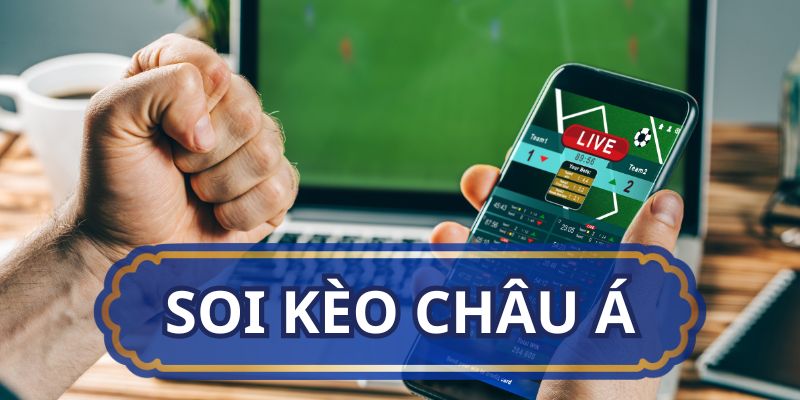 Soi kèo Châu Á